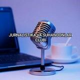 🎓🎤SUHANDONLAR VA JURNALISTLAR KLUBI🎙️
