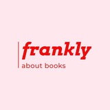 Frankly about everything