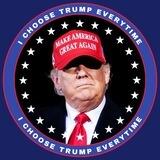 I CHOOSE TRUMP EVERYTIME