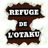 ⛩•REFUGE DE L'OTAKU•™⛩