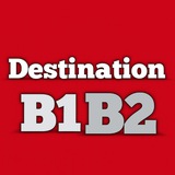 Destination B1,B2, C1&C2
