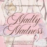 Madly Madness opengg!