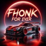 PHONK FOR EVER