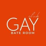 GAY CLUB | BATE ROOM
