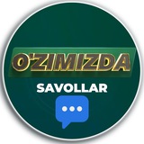O'ZIMIZDA SAVOLLAR