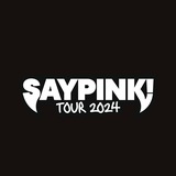 saypink! TOUR 2024