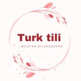 TURK TILI | Nilufar Dilshodovna 🇹🇷