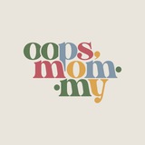 OOPS, MOMMY
