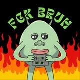 FCK BRUH | ENTRY
