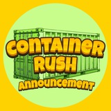Container Rush | Announcement