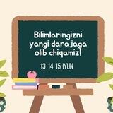 13-14-15-iyun | Bilimlaringizni yangi darajaga olib chiqamiz