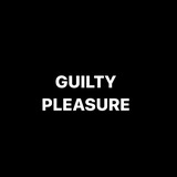 Guilty Pleasure