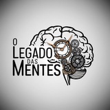 ⌛️O LEGADO DAS MENTES 🧠