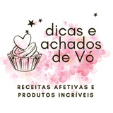 Dicas e Achados de Vó