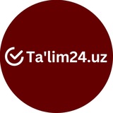Ta'lim24.uz | Rasmiy xabarlar