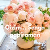 Қизим....Сенга гапираман