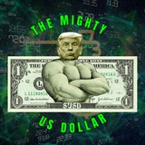 The Mighty US Dollar