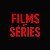 FILMS ET SÉRIES