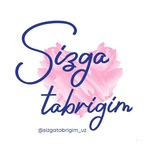 Sizga tabrigim