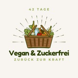 Vegan & Zuckerfrei - Die Zurück-zur-Kraft-Challenge"