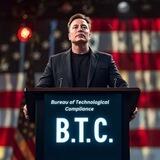 B.T.C (Bureau of Technological Compliance)