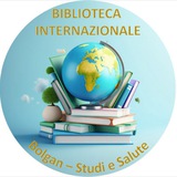 BIBLIOTECA INTERNAZIONALE Bolgan-Studi e Salute