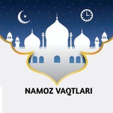 НАМОЗ ВАҚТЛАРИ | NAMOZ VAQTLARI