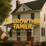 De Crowther Familie : There Will Be Chaos.