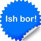 Ish bor / Ishchi bor