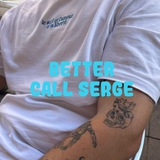 Better Call Serge