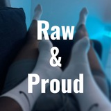 Raw & Proud 🔥🌈