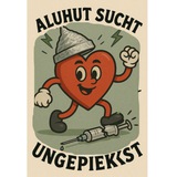 Aluhut Sucht Ungepiekst