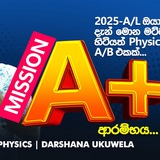 2025 Mission A+ | Dr Darshana Ukuwela - Physics