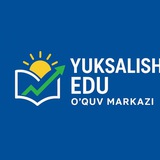 "YUKSALISH EDU"Yangiyer o'quv markazi