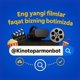 🍿🎬 Kinotoparmonbot | ENG QIZIQARLI KINOLAR