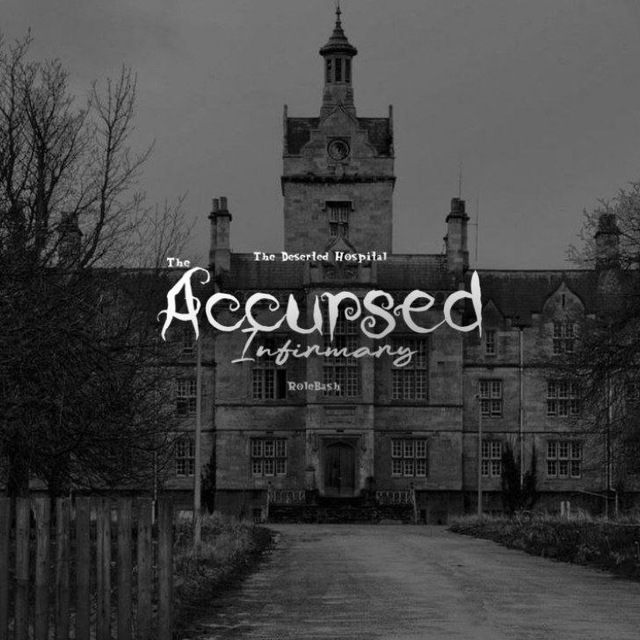 The Accursed Infirmary.