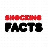 Shocking facts