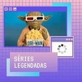 Séries Legendadas (encaminhamento)