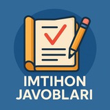 Imtihon Javoblari | Rasmiy