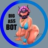BIG ASS BOT 🖲