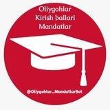 Oliygohlar kirish ballari mandatlar