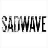 SADWAVE FEEDBACK