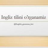 Ingliz tilini o'rganamz
