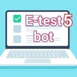 e-Test5 Bot