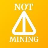 NOT Mining ⛏