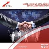 Mikro, kichik va o‘rta biznes departamenti direktori
