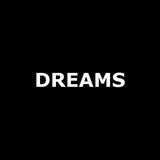 Dreams