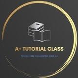 A+ Tutorial Class