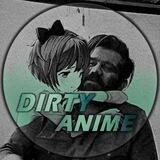 DirtyAnime