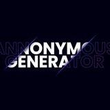 Annonymous generator 🗽